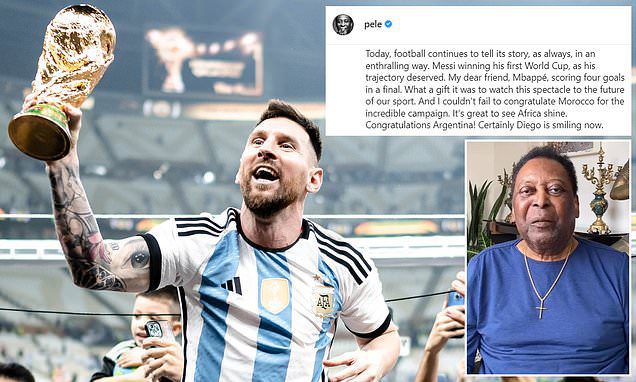 Pele congratulates Messi and claims ‘Maradona is smiling’ after Argentina’s World Cup win | Daily Mail Online